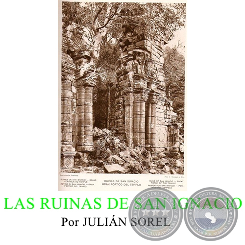 LAS RUINAS DE SAN IGNACIO - Por JULIÁN SOREL - Domingo, 28 de Mayo de 2017